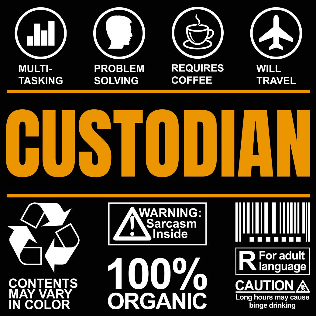 Custodian Sarcastic Humour - Mens Funny T-Shirt Tshirts - 123t Australia | Funny T-Shirts Mugs Novelty Gifts