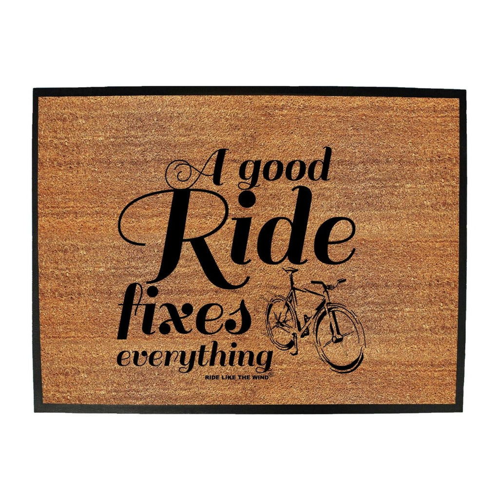 Cycling Rltw A Good Ride Fixes Everything - Funny Novelty Doormat Man Cave Floor mat - 123t Australia | Funny T-Shirts Mugs Novelty Gifts