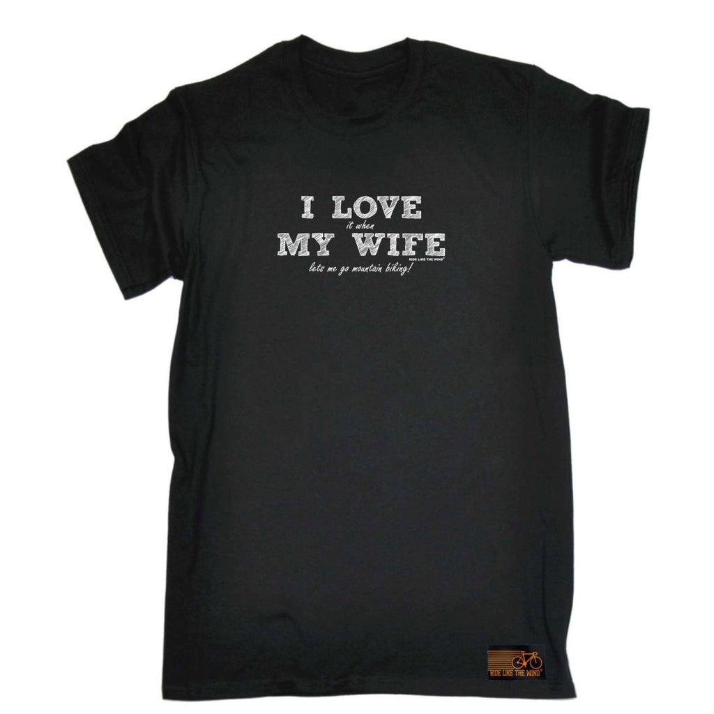 Cycling Rltw I Love It When My Wife Lets Me Go Mountain Biking - Mens Funny Novelty T-Shirt TShirt / T Shirt - 123t Australia | Funny T-Shirts Mugs Novelty Gifts