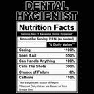 Dental Hygienist Nutrition Facts - Mens 123t Funny T-Shirt Tshirts