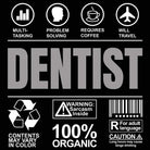 Dentist Sarcastic Humour - Mens 123t Funny T-Shirt Tshirts