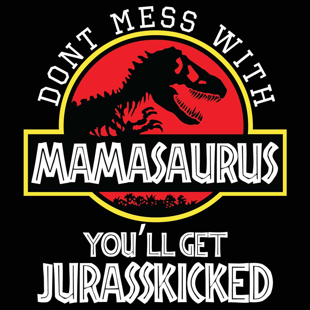 Dont Mess With Mama Mum Mother Dinosaur Dino - Mens 123t Funny T-Shirt Tshirts