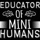 Educator Of Mini Humans Teacher - Mens 123t Funny T-Shirt Tshirts