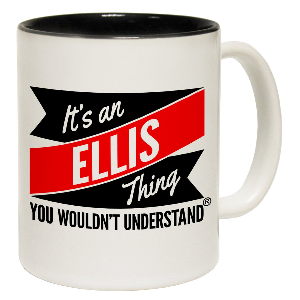 123t New It's An Ellis Thing You Wouldn't Understand Funny Mug, 123t Mugs