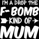 F Bomb Kind Of Mum Mother Mothers Day - Mens 123t Funny T-Shirt Tshirts