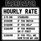 Fabricator Hourly Rate - Mens 123t Funny T-Shirt Tshirts