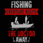 Fishing Everyday Keeps The Doctor Away Fish - Mens 123t Funny T-Shirt Tshirts