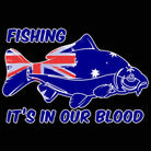 Fishing Its In Our Blood Australia - Mens 123t Funny T-Shirt Tshirts