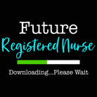 Future Registered Nurse Downloading...Please Wait - Mens 123t Funny T-Shirt Tshirts