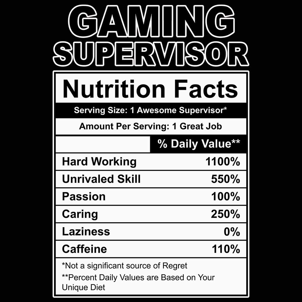 Gaming Supervisor Nutrition Facts - Mens 123t Funny T-Shirt Tshirts