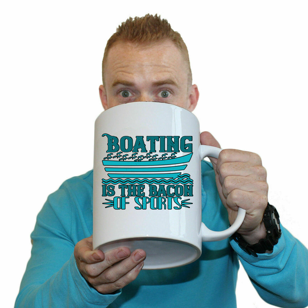 Boating Is The Bacon Of Sports Sailing - Funny Giant 2 Litre Mug