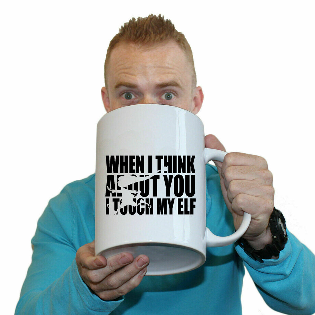 Christmas When I Think About You I Touch My Elf - Funny Giant 2 Litre Mug