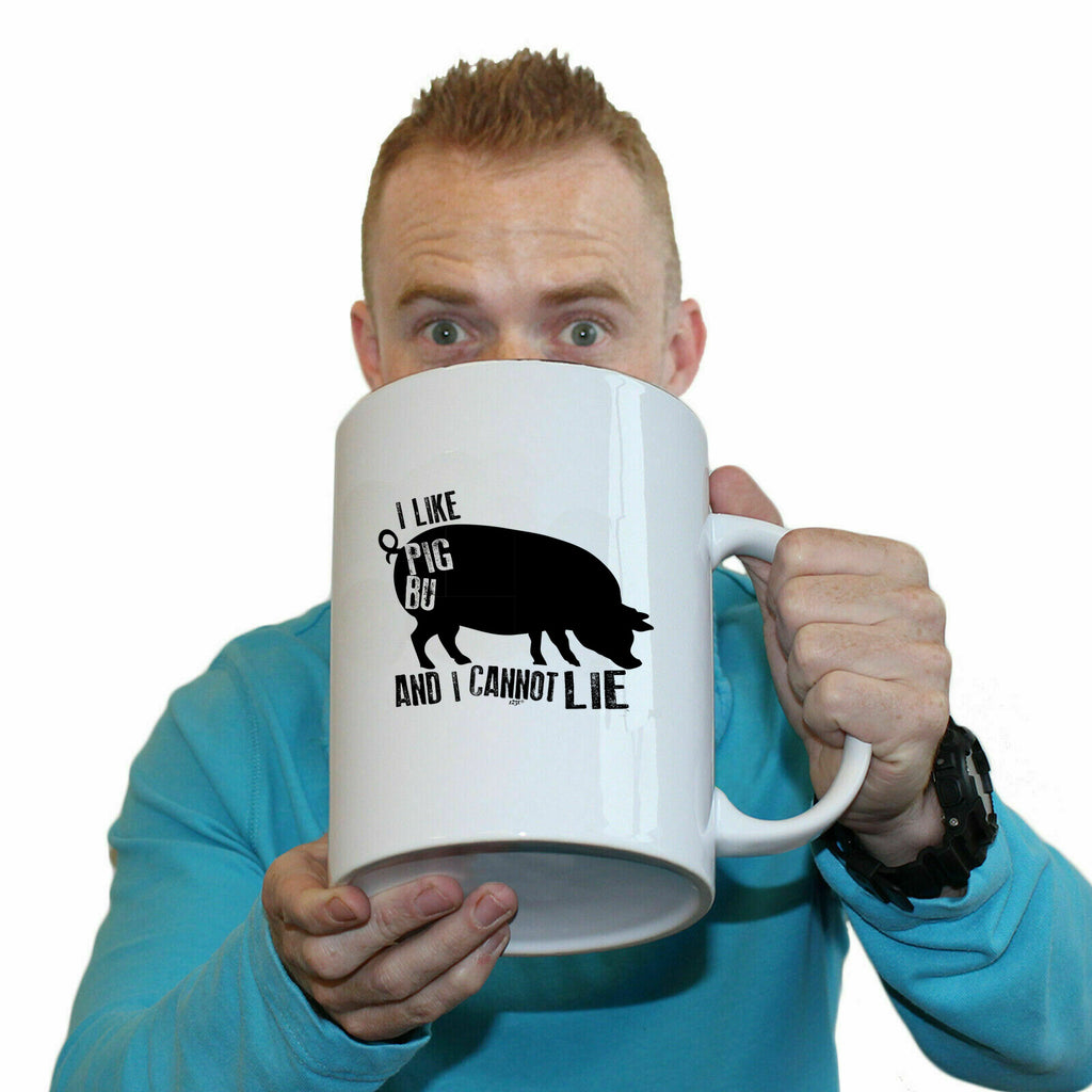 Like Pig Butts And Cannot Lie - Funny Giant 2 Litre Mug