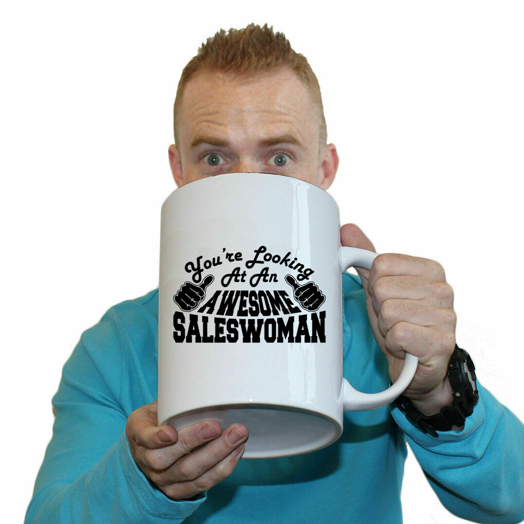 Youre Looking At An Awesome Saleswoman - Funny Giant 2 Litre Mug