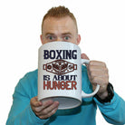 Boxing Is About Hunger Winning - Funny Giant 2 Litre Mug
