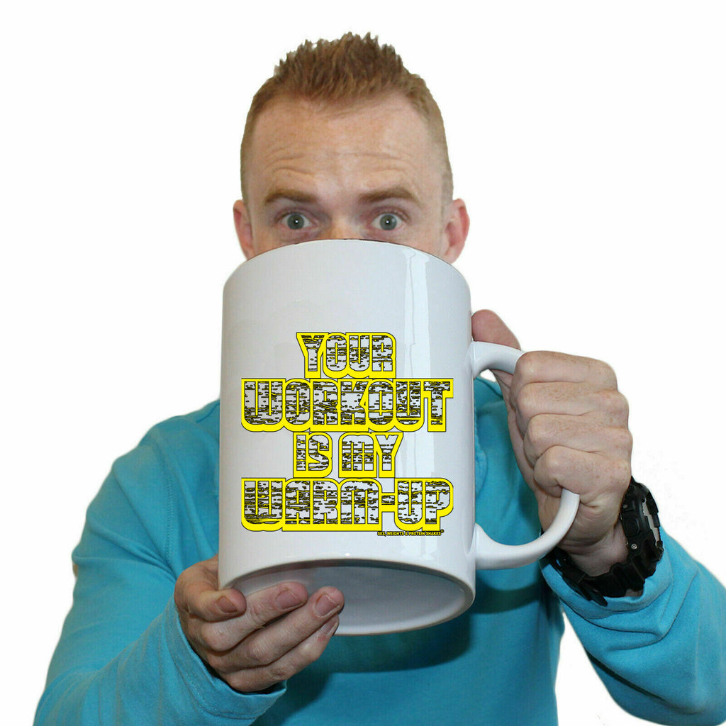 Swps Your Workout My Warm Up - Funny Giant 2 Litre Mug