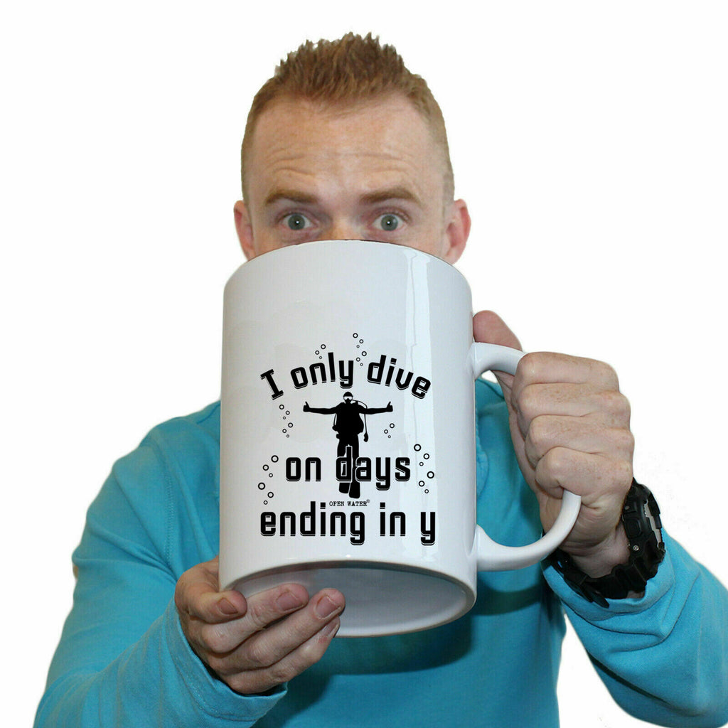 Ow I Only Dive On Days Ending In Y - Funny Giant 2 Litre Mug