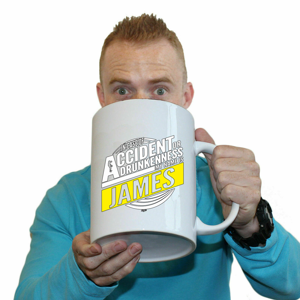 In Case Of Accident Or Drunkenness James - Funny Giant 2 Litre Mug Cup