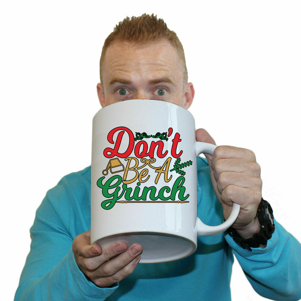 Christmas Dont Be A Grinch Xmas - Funny Giant 2 Litre Mug