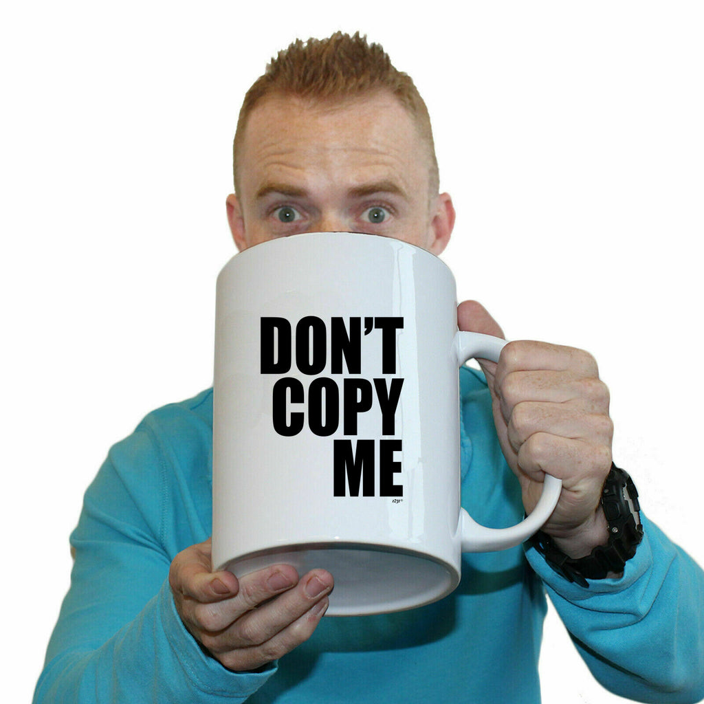 Dont Copy Me - Funny Giant 2 Litre Mug Cup