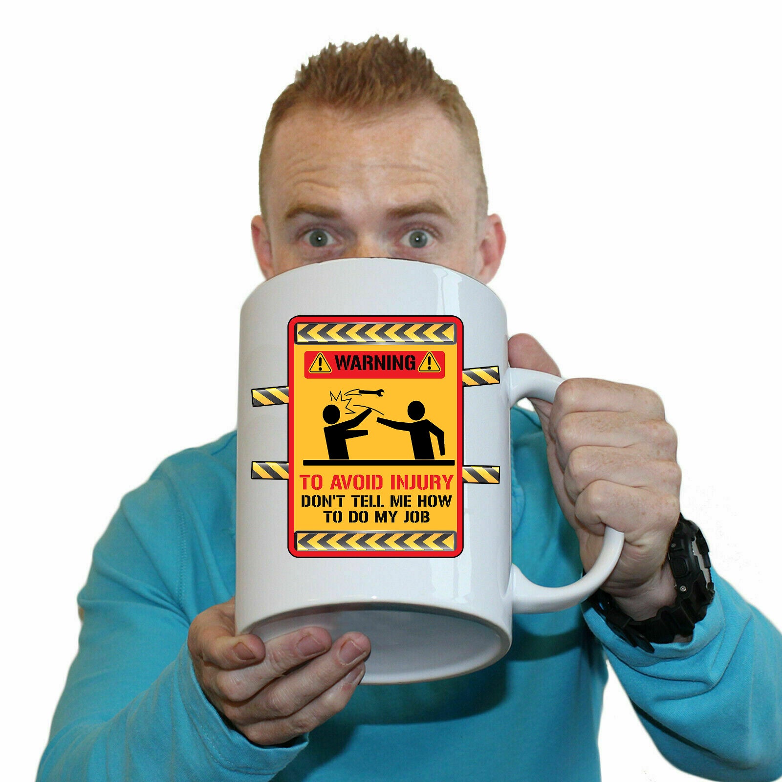 Warning To Avoid Injury Dont Tell Me Howt Do My Job Work - Funny Giant 2 Litre Mug