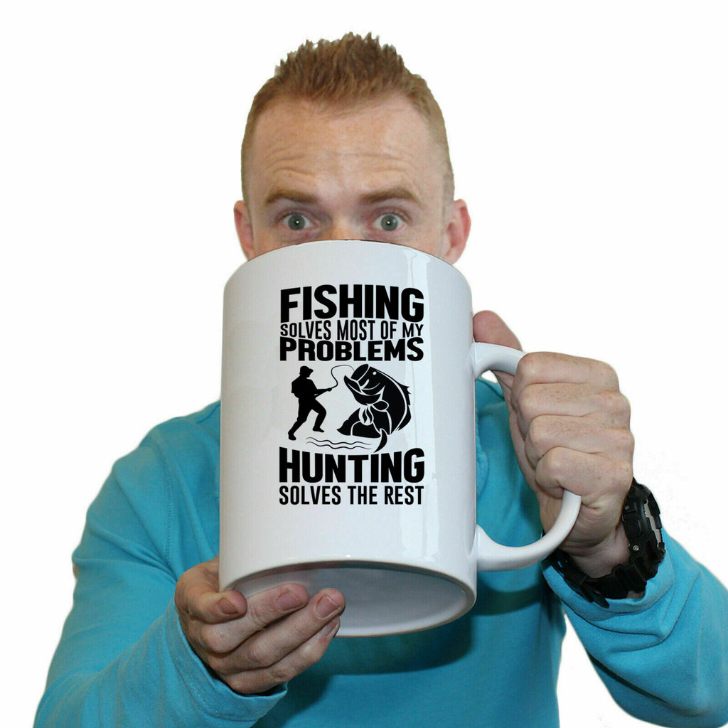 Fishing Solves Most Of My Problems Hunting Solves The Rest - Funny Giant 2 Litre Mug