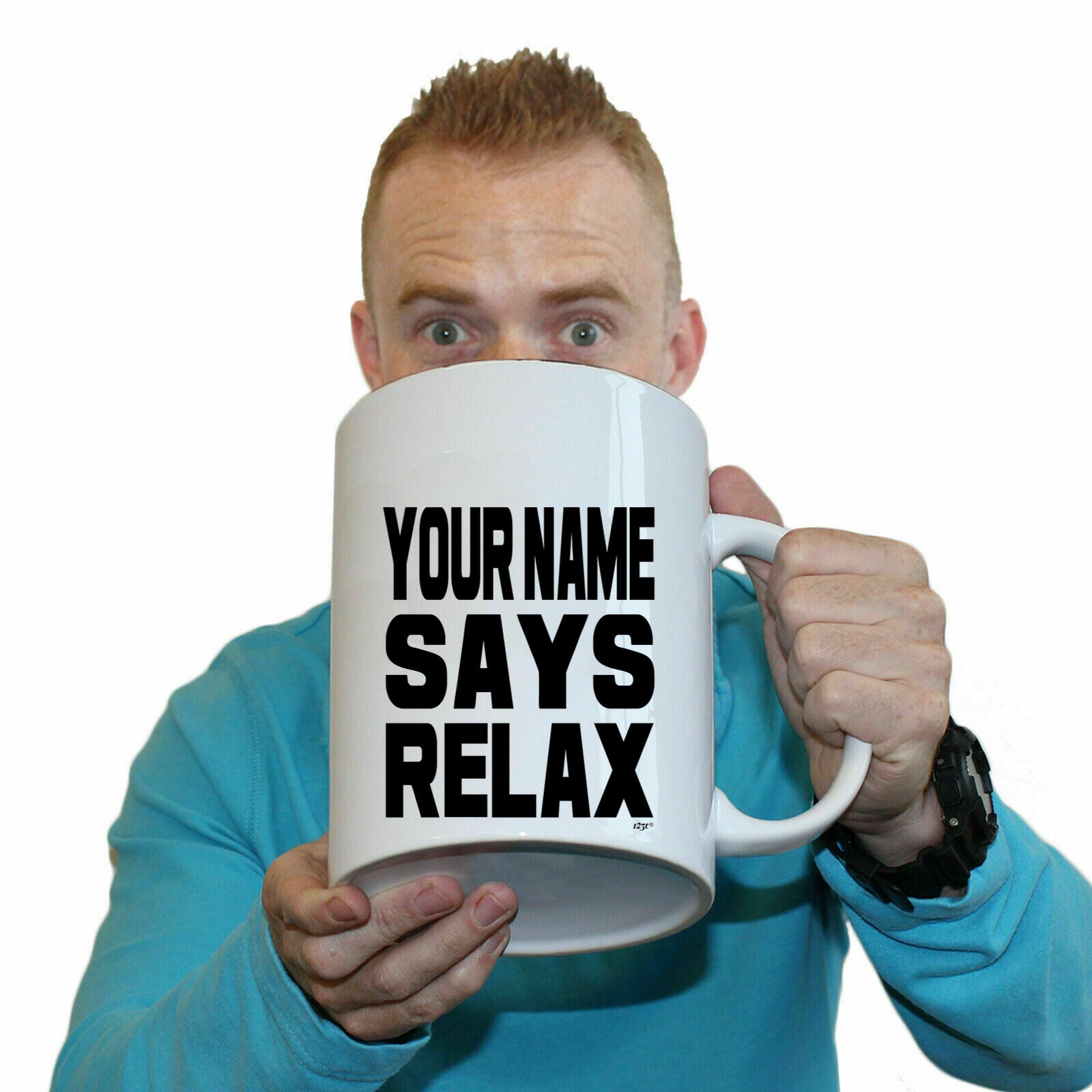 Your Name Says Relax - Funny Giant 2 Litre Mug