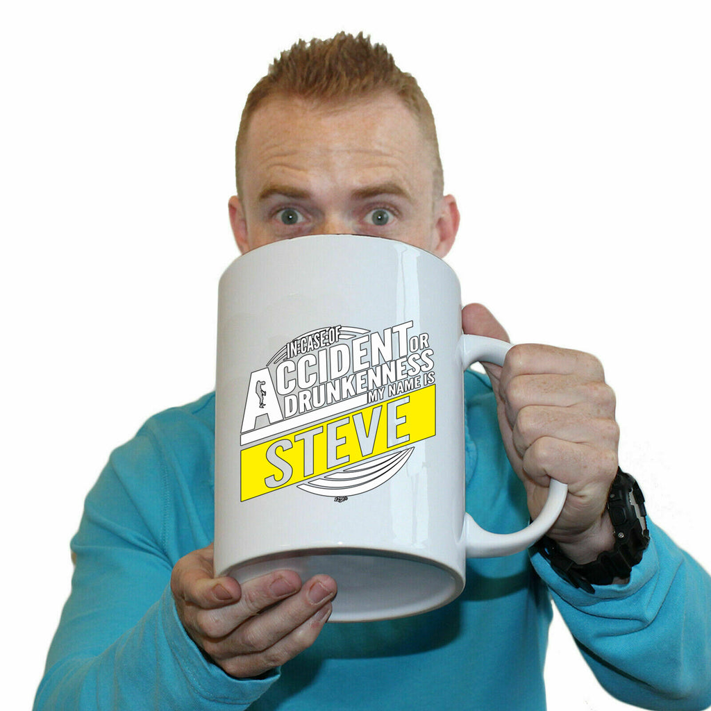 In Case Of Accident Or Drunkenness Steve - Funny Giant 2 Litre Mug Cup