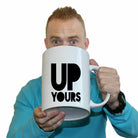 Up Yours - Funny Giant 2 Litre Mug