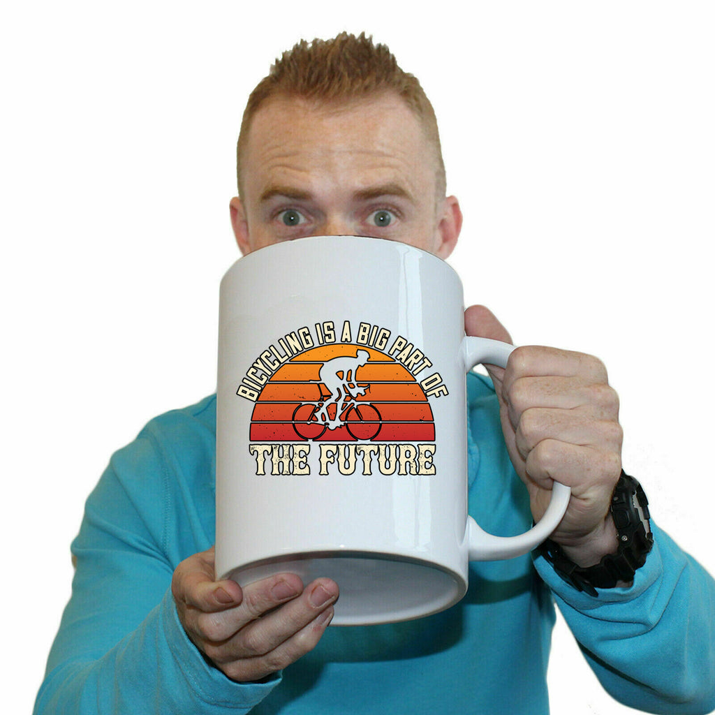 Cycling Bicycling Is A Big Part Of The Future - Funny Giant 2 Litre Mug