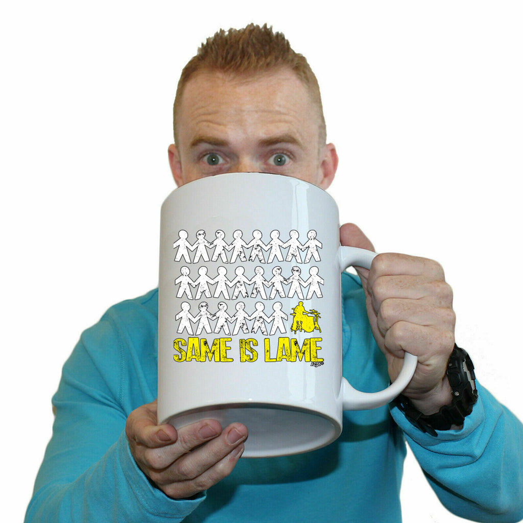 Same Is Lame Drummer - Funny Giant 2 Litre Mug
