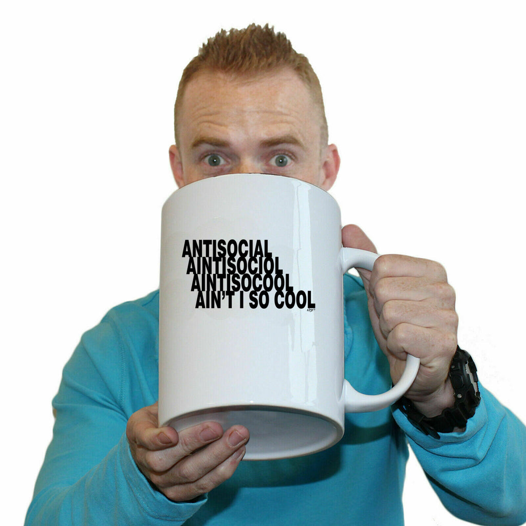 Antisocial Aint So Cool - Funny Giant 2 Litre Mug Cup
