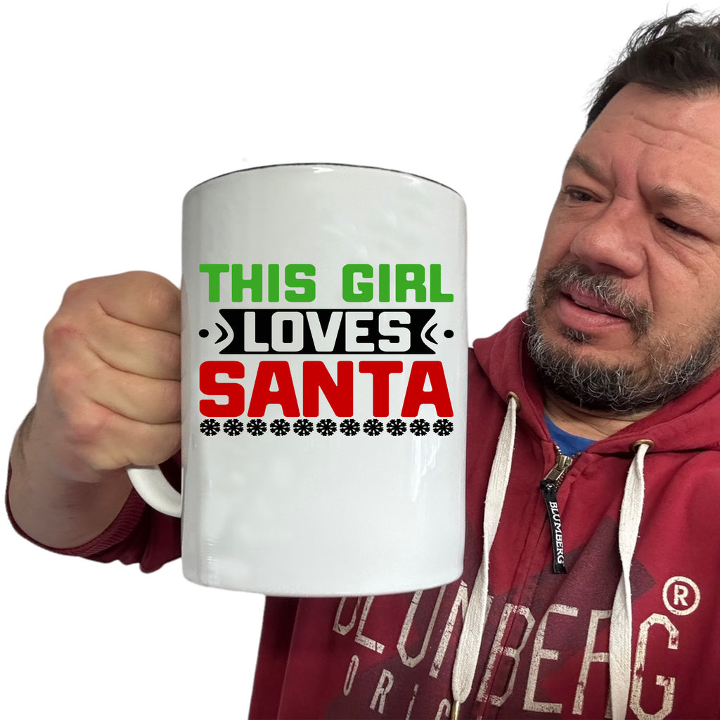 This Girl Loves Santa Christmas Xmas - Funny Giant 2 Litre Mug