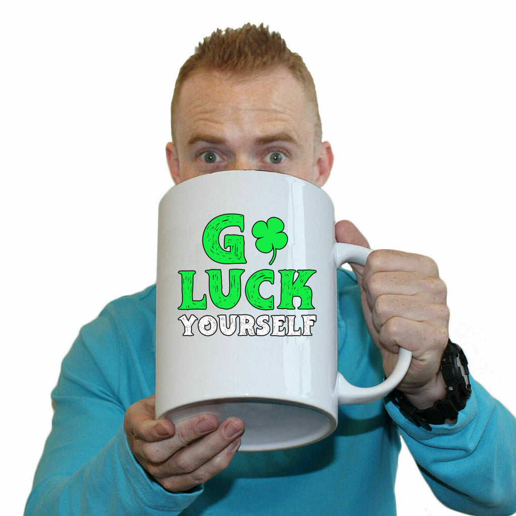 Go Luck Yourself Irish St Patricks Day Ireland - Funny Giant 2 Litre Mug