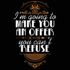 Going To Make You An Offer - Mens 123t Funny T-Shirt Tshirts
