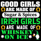 Good Girls Are Made Of Sugar And Spices Irish Girls St Patricks Day - Mens 123t Funny T-Shirt Tshirts