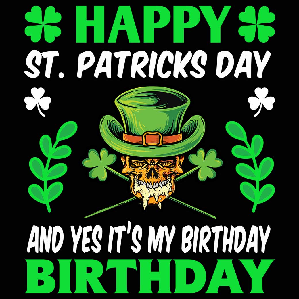 Happy St Patricks Day Yes Its My Birthday Irish - Mens 123t Funny T-Shirt Tshirts