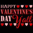 Happy Valentines Day Y All - Mens 123t Funny T-Shirt Tshirts