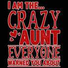 I Am The Crazy Aunt Everyone V2 - Mens 123t Funny T-Shirt Tshirts