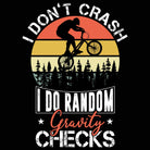 I Dont Crash I Do Random Mountain Bike Cycling - Mens 123t Funny T-Shirt Tshirts
