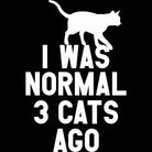 I Was Normal Three Cats Ago Cat - Mens 123t Funny T-Shirt Tshirts