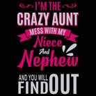 Im The Crazy Aunt Mess With My Niece And Nephew - Mens 123t Funny T-Shirt Tshirts