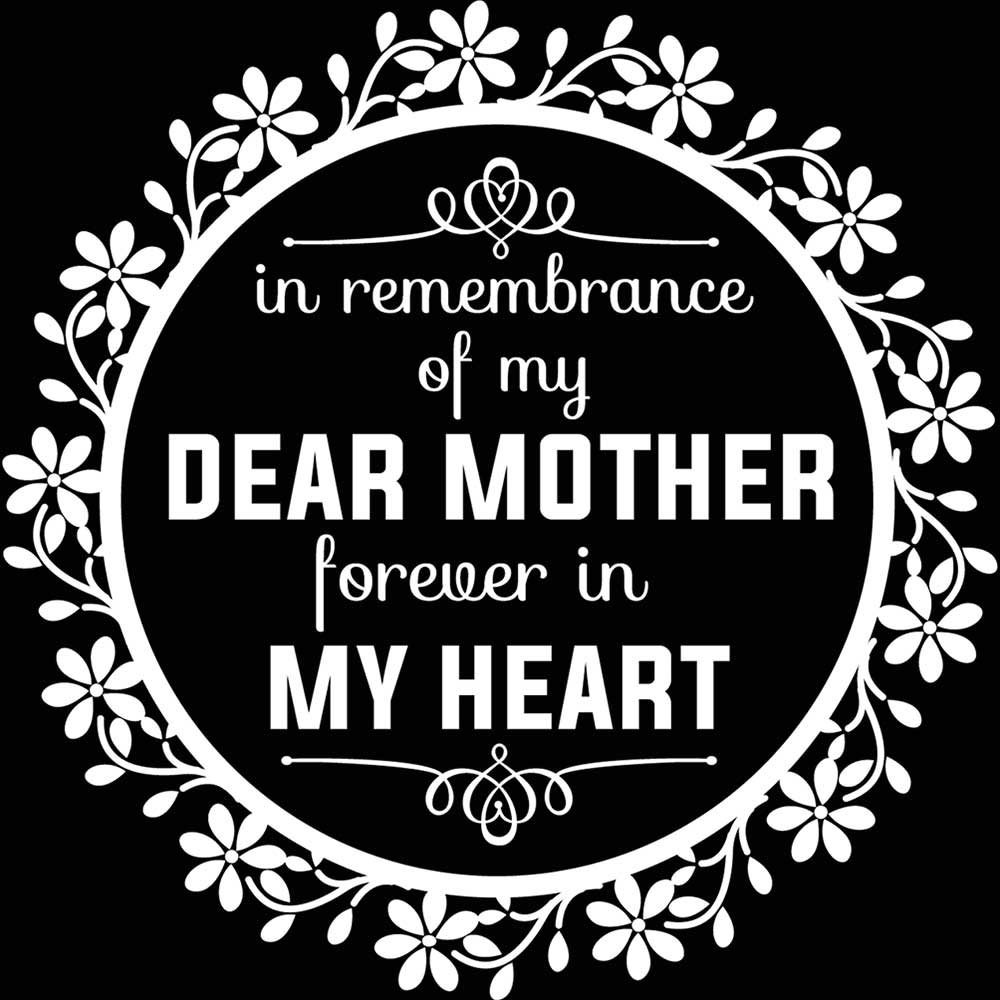 In Remembarence Mother Forever Mothers Day - Mens 123t Funny T-Shirt Tshirts
