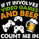 Involves Video Games And Beer Count Me In Gamer - Mens 123t Funny T-Shirt Tshirts