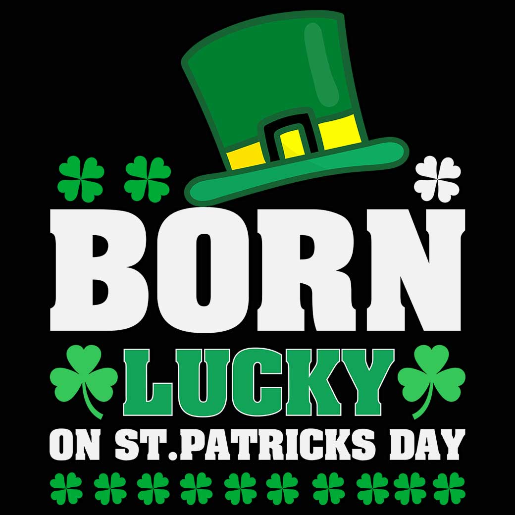 Irish Born Lucky On St Patricks Day - Mens 123t Funny T-Shirt Tshirts