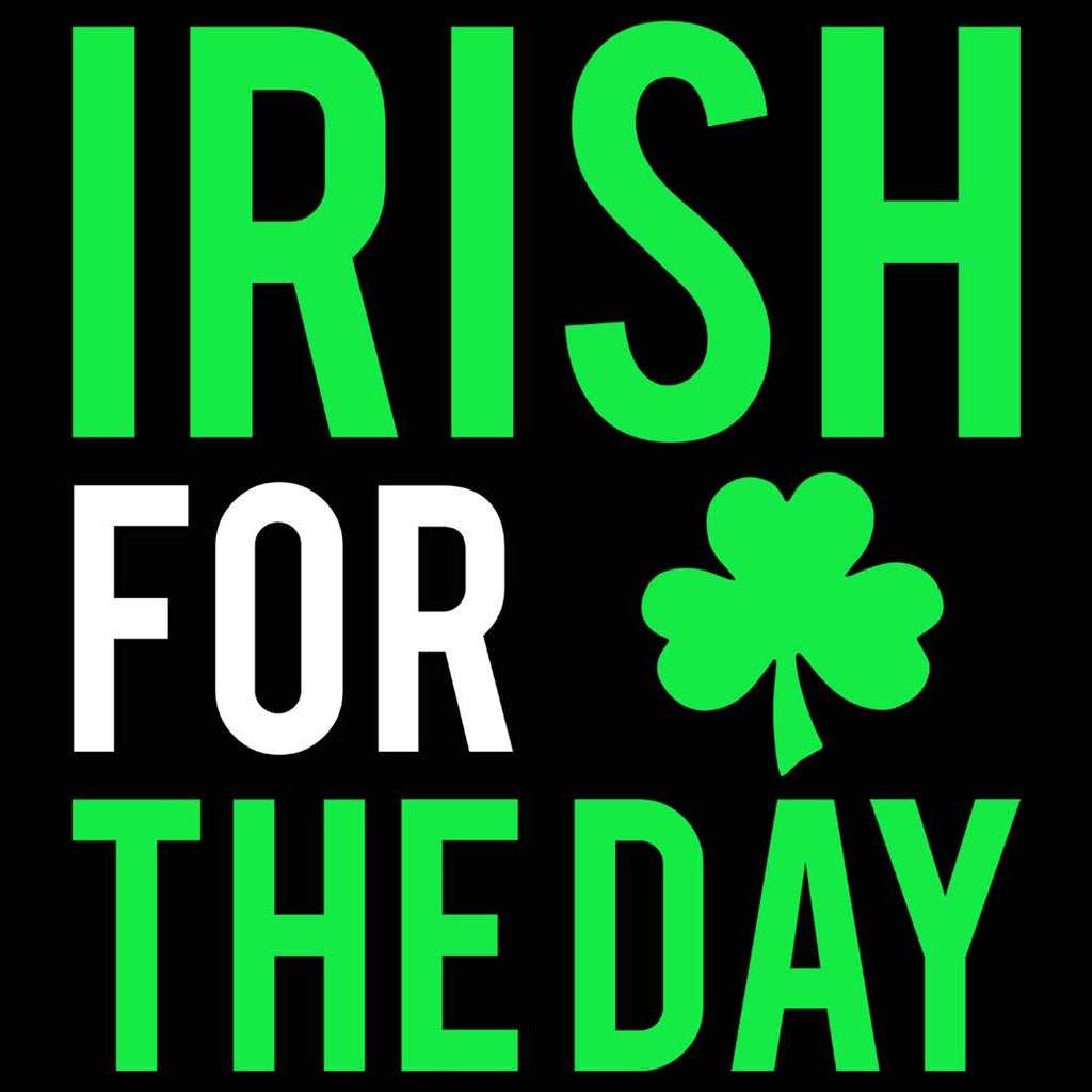 Irish For The Day St Patricks Day Ireland - Mens 123t Funny T-Shirt Tshirts