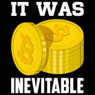 It Was Inevitable Bitcoin - Mens 123t Funny T-Shirt Tshirts