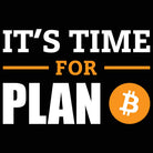 Its Time For Plan B Bitcoin - Mens 123t Funny T-Shirt Tshirts