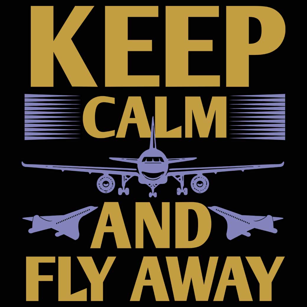 Keep Calm And Fly Away Aviation Plane - Mens 123t Funny T-Shirt Tshirts