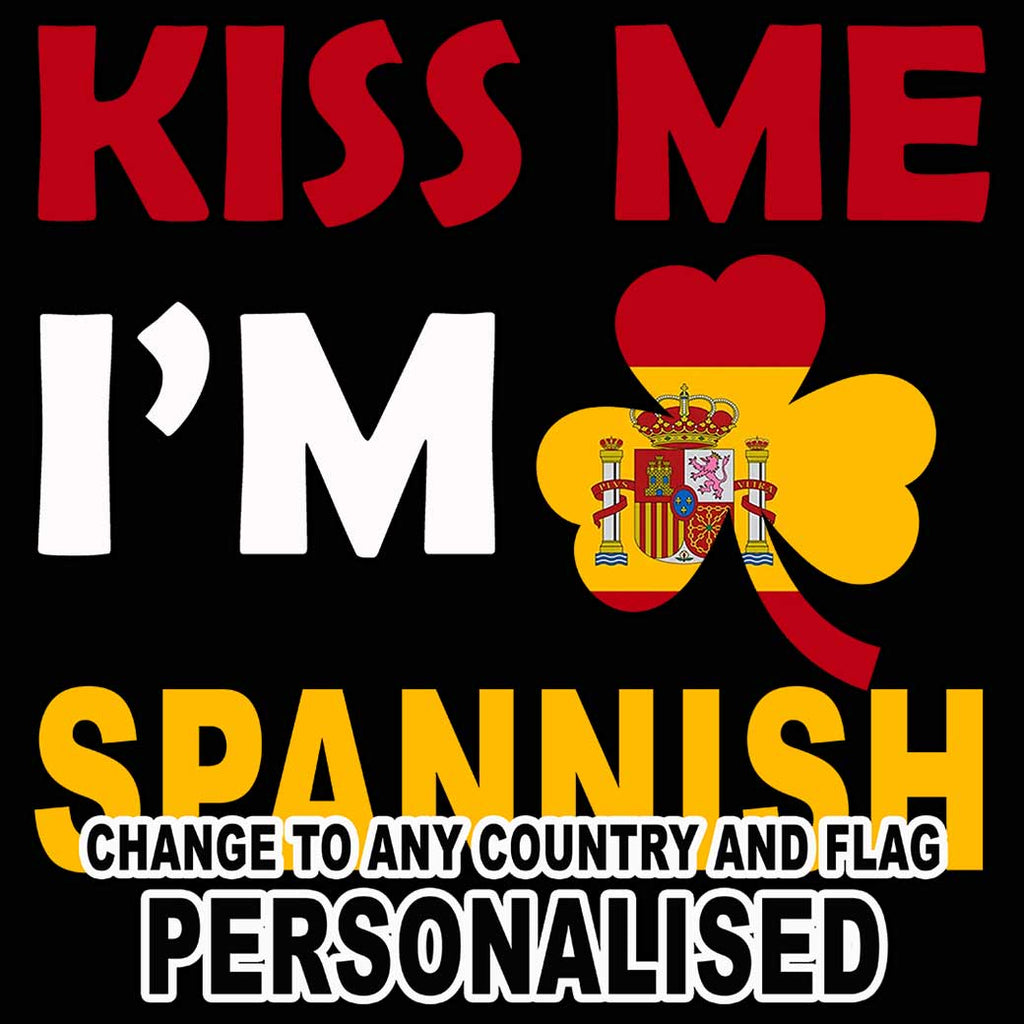 Kiss Me Im   Any Country And Flag   Personalised - Mens 123t Funny T-Shirt Tshirts